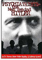 Psychiatrists – The Men Behind Hitler